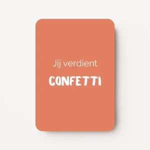 Minikaartje - Jij verdient CONFETTI